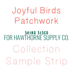 Joyful Birds Patchwork Sample Strip