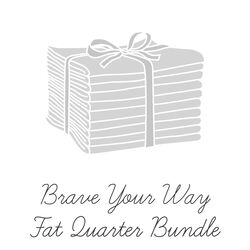 Brave Your Way Fat Quarter Bundle