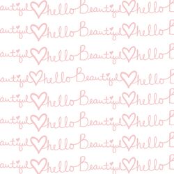 Hello Beautiful in Sweet Pink