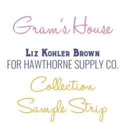 Gram's House Sample Strip