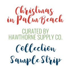 Christmas in Palm Beach Sample Strip