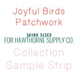 Joyful Birds Patchwork Sample Strip