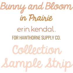Bunny and Bloom Sample Strip in Prairie