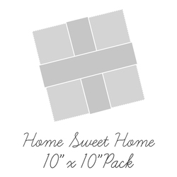 Home Sweet Home 10" Square Pack