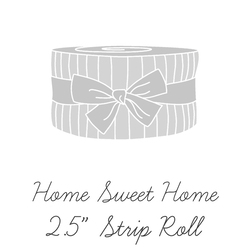 Home Sweet Home 2.5" Strip Roll