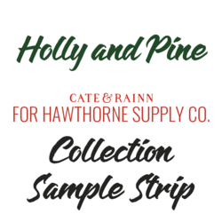 Holly and Pine Sample Strip