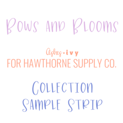 Bows and Blooms Sample Strip