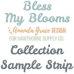 Bless My Blooms Sample Strip