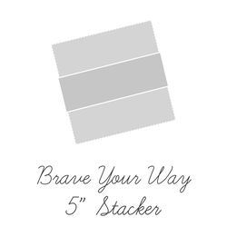 Brave Your Way 5" Square Pack
