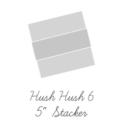 Hush Hush 6 5" Square Pack