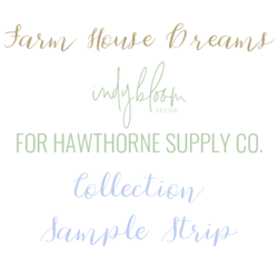Farm House Dreams Sample Strip